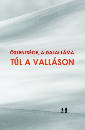 szentsége a Dalai Láma Túl a valláson