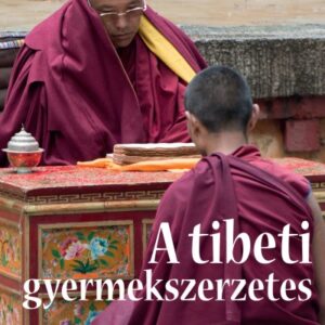 Tenzin Gyatso: A tibeti gyermekszerzetes