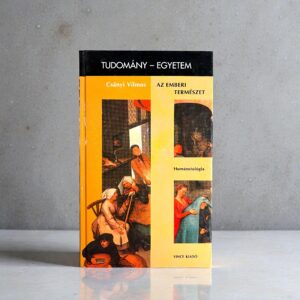Csányi Vilmos -  Az emberi természet - Humánetológia